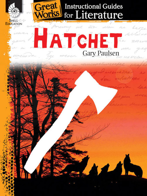 Title details for Hatchet: Instructional Guides for Literature by Gary Paulsen - Available